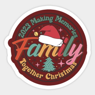 Family Christmas 2023, Making memories together, 2023 Christmas Sticker